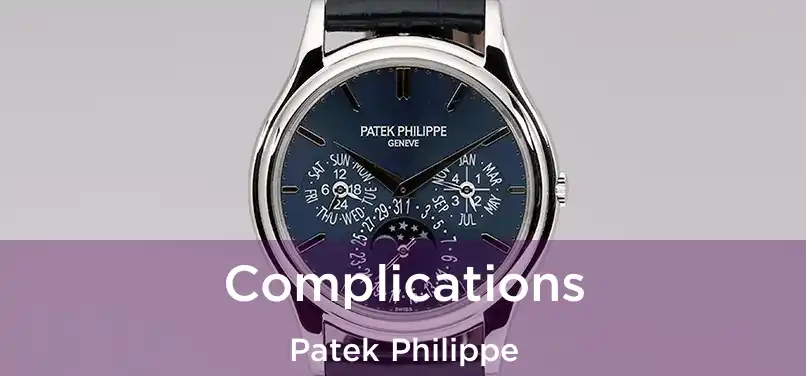  Complications Patek Philippe
