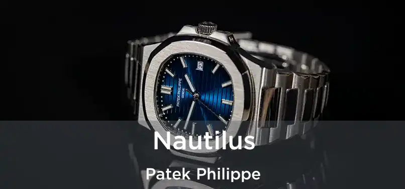  Nautilus Patek Philippe