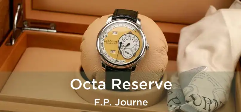  Octa Reserve F.P. Journe