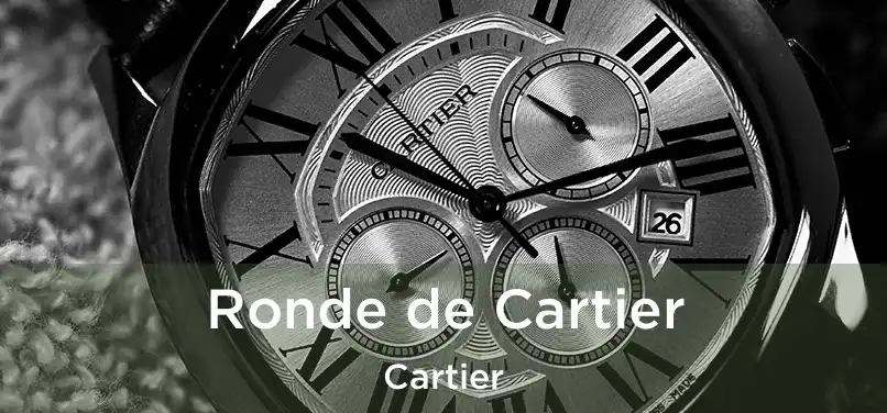  Ronde de Cartier Cartier