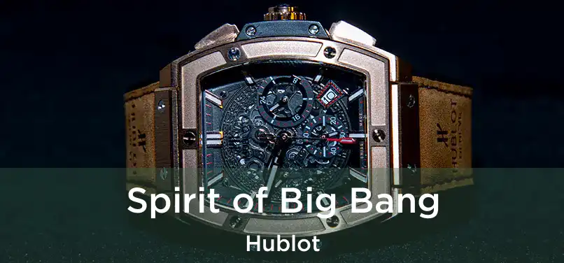 Spirit of Big Bang Hublot