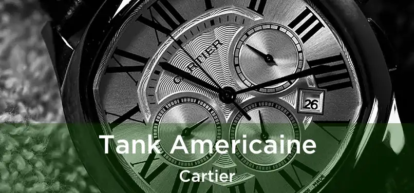  Tank Americaine Cartier