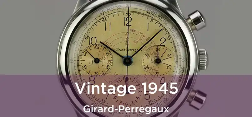  Vintage 1945 Girard-Perregaux